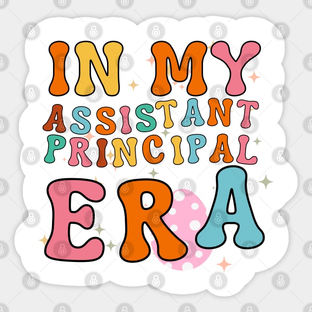 In My Assistant Principal Era Sticker by Creatifly Graphic Tees